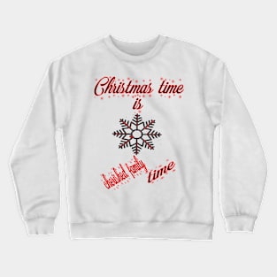 cherished family time Crewneck Sweatshirt